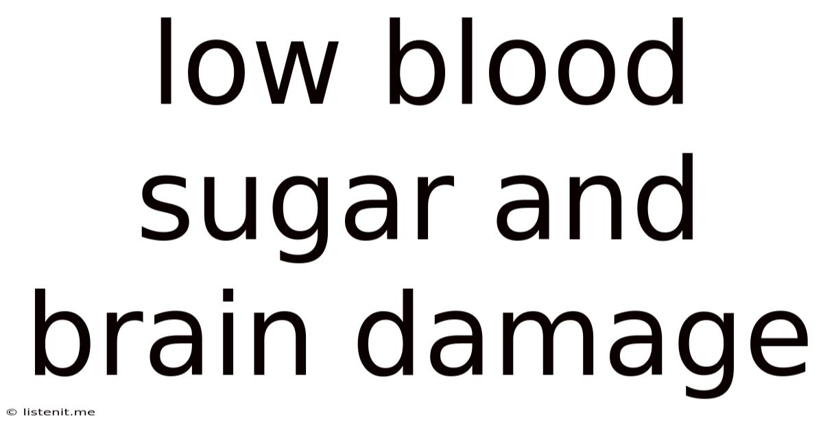 Low Blood Sugar And Brain Damage
