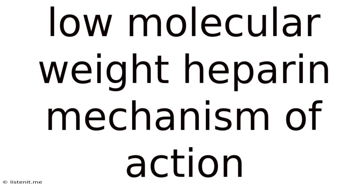 Low Molecular Weight Heparin Mechanism Of Action