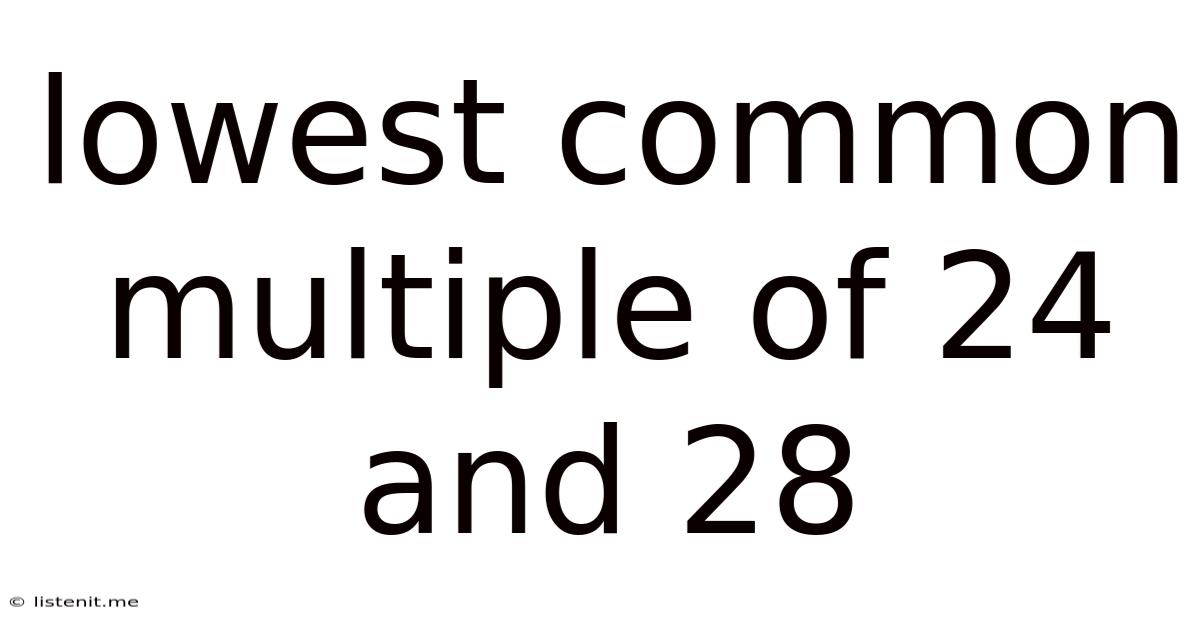 Lowest Common Multiple Of 24 And 28