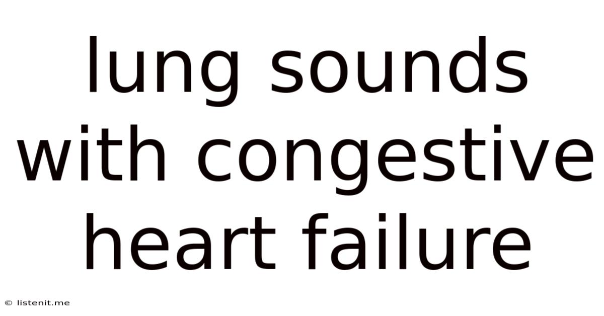 Lung Sounds With Congestive Heart Failure