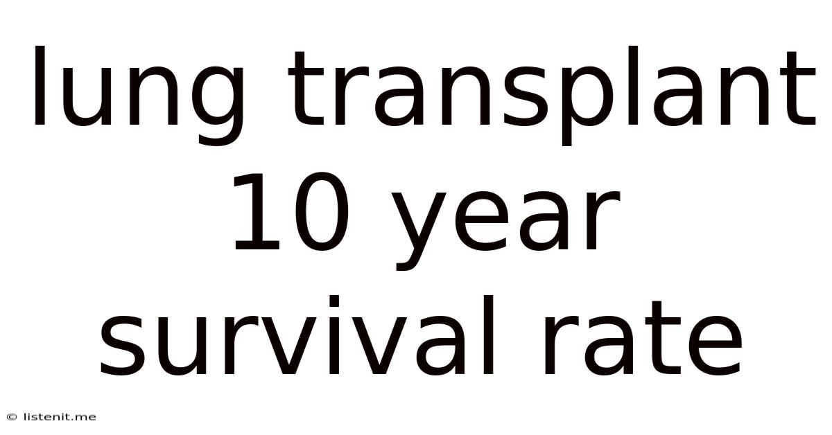 Lung Transplant 10 Year Survival Rate