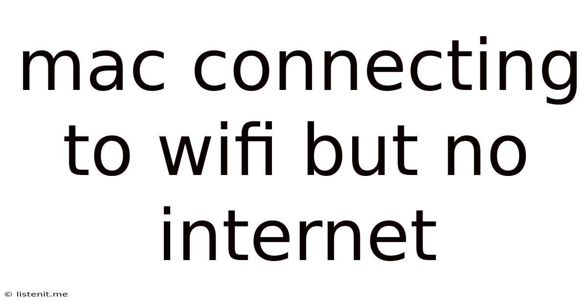 Mac Connecting To Wifi But No Internet
