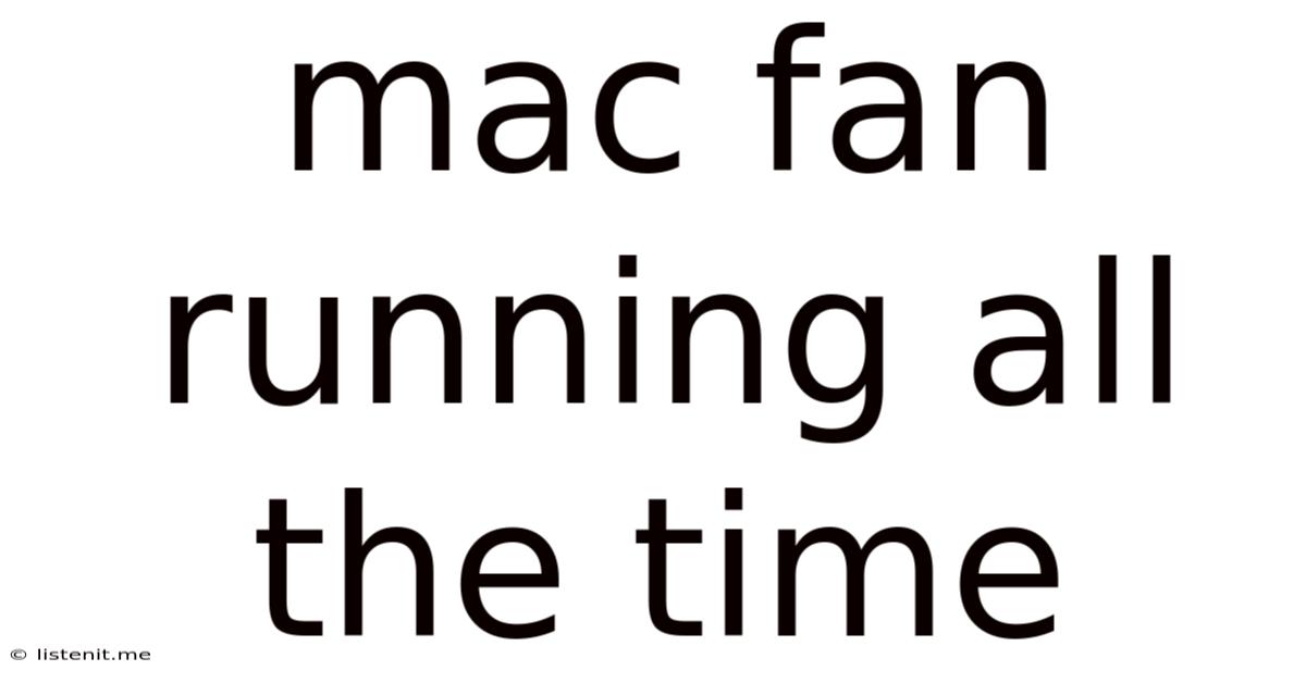 Mac Fan Running All The Time