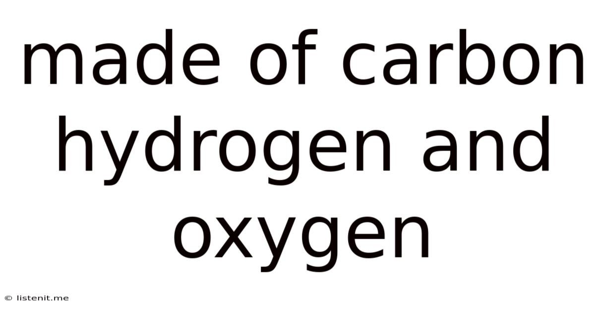 Made Of Carbon Hydrogen And Oxygen