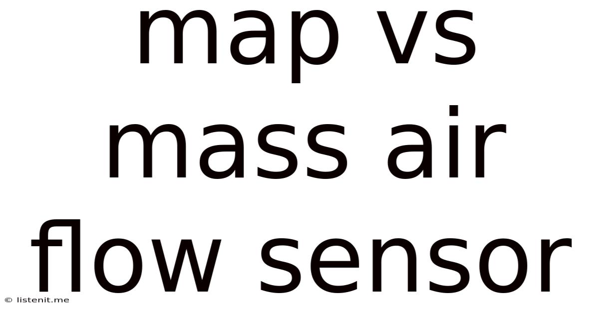 Map Vs Mass Air Flow Sensor