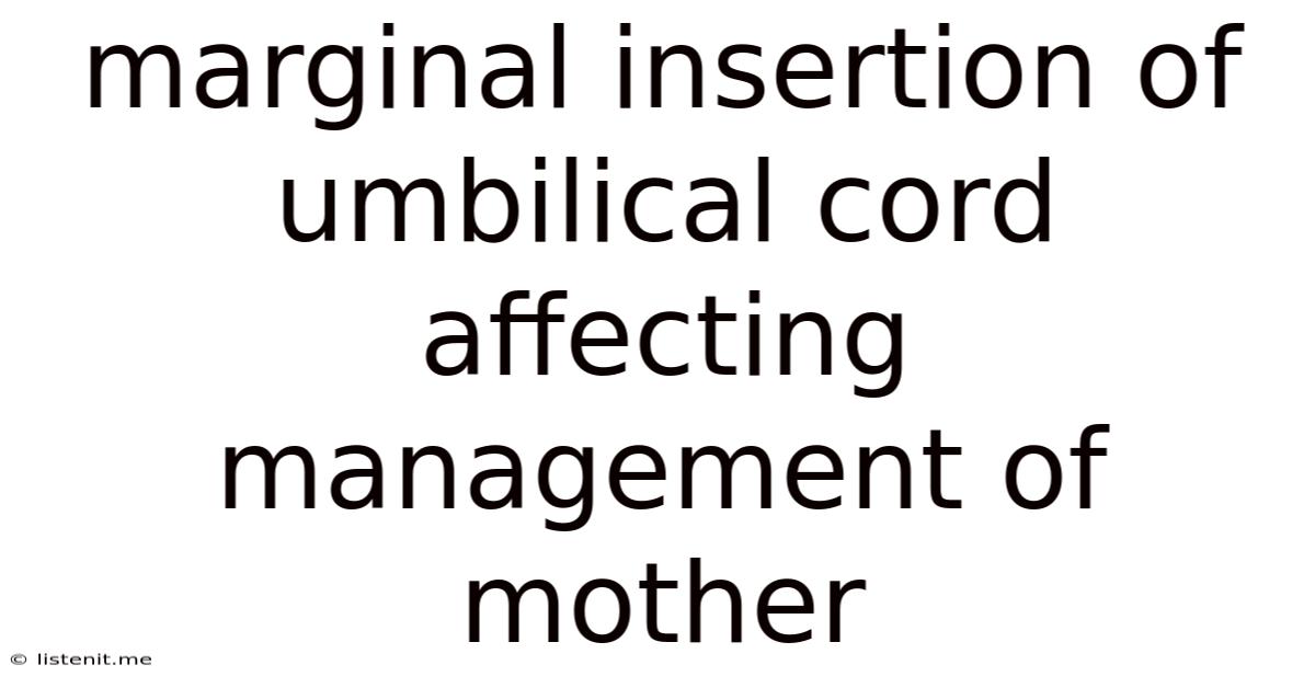 Marginal Insertion Of Umbilical Cord Affecting Management Of Mother