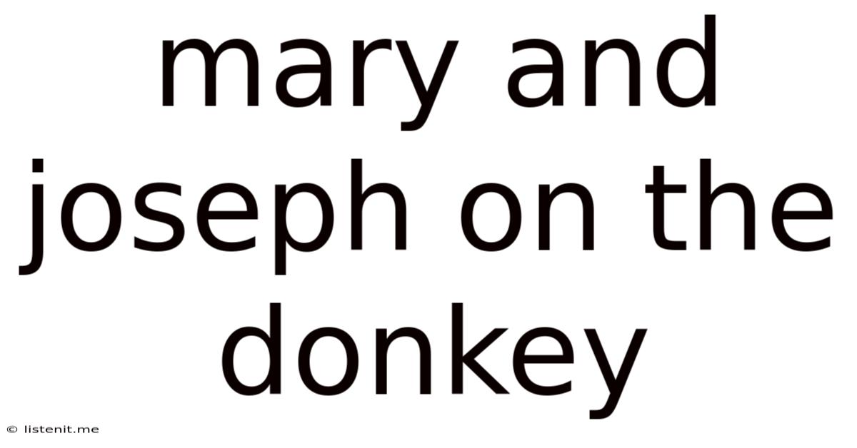 Mary And Joseph On The Donkey