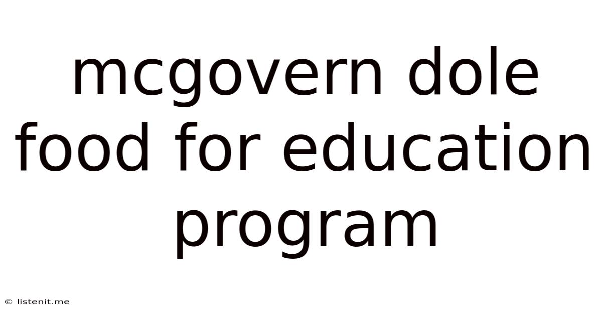 Mcgovern Dole Food For Education Program