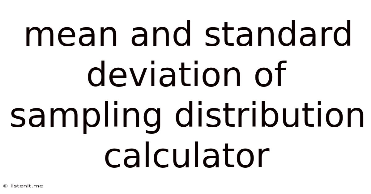 Mean And Standard Deviation Of Sampling Distribution Calculator