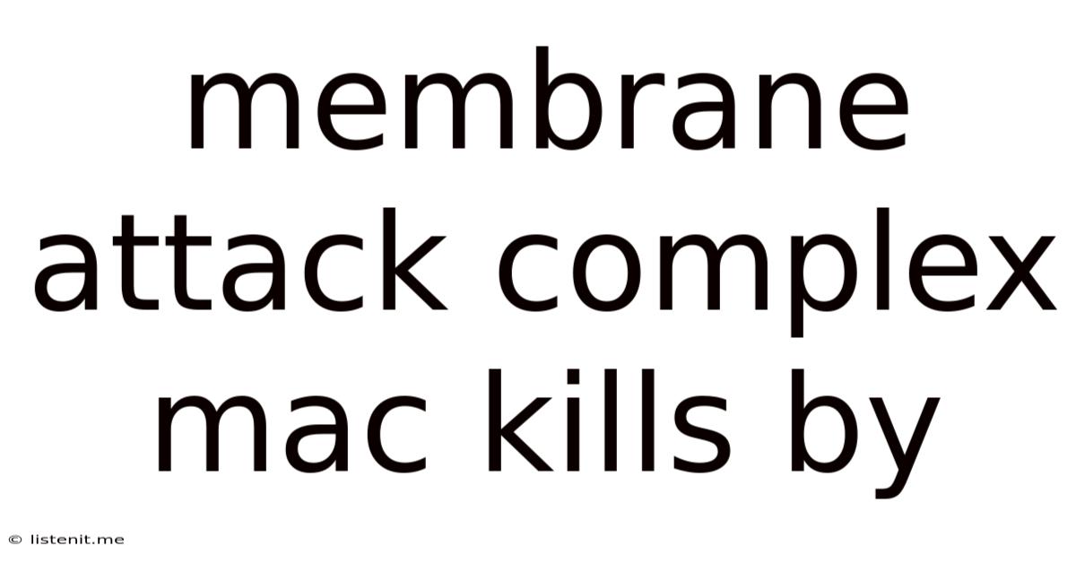 Membrane Attack Complex Mac Kills By