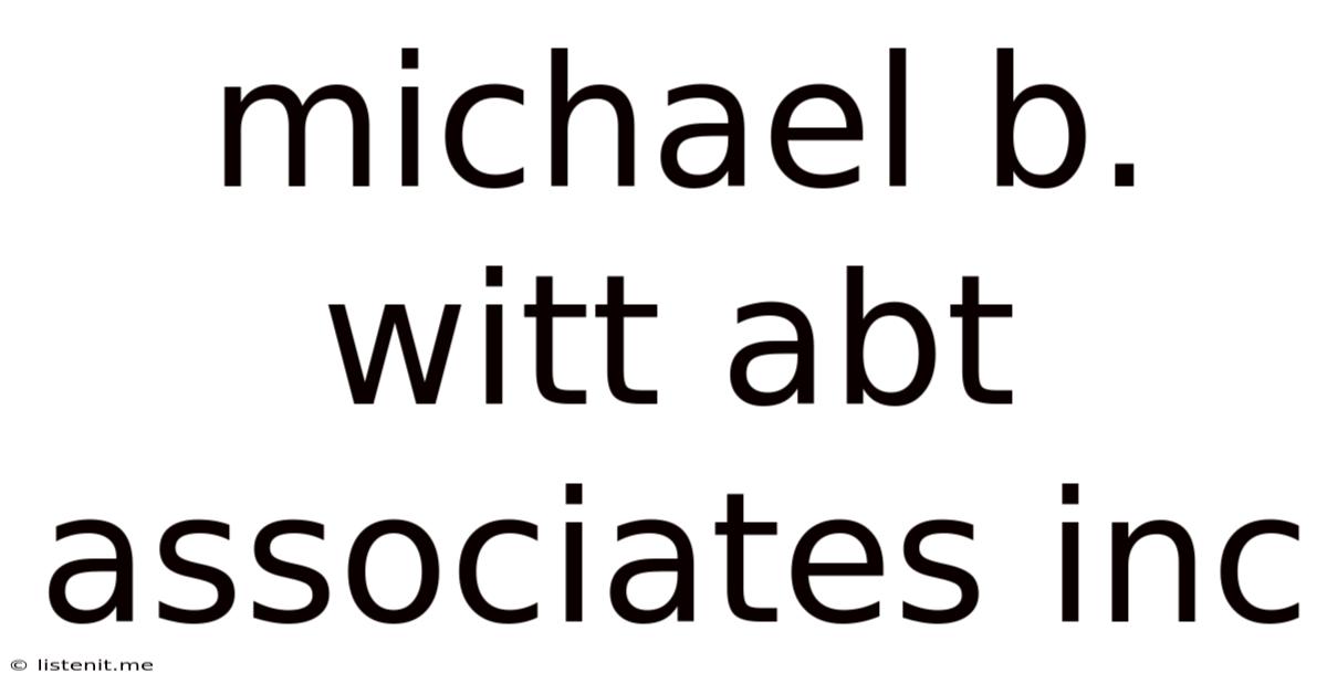 Michael B. Witt Abt Associates Inc