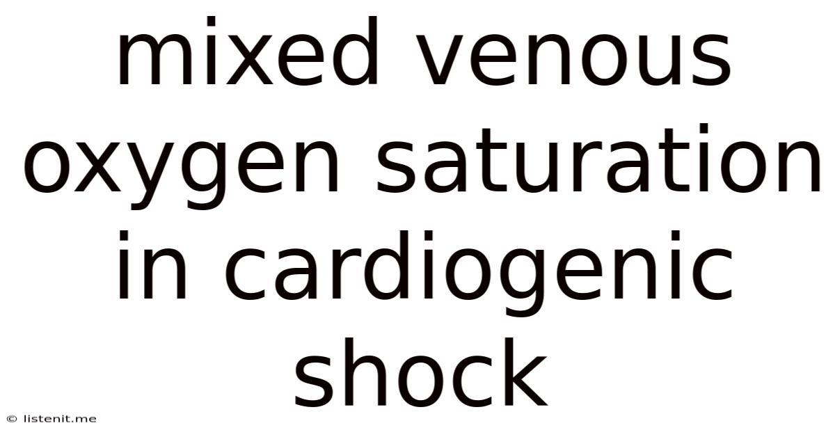 Mixed Venous Oxygen Saturation In Cardiogenic Shock