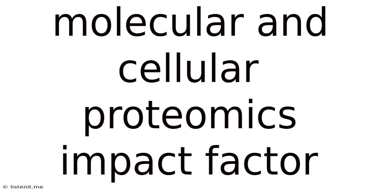 Molecular & Cellular Proteomics Impact Factor