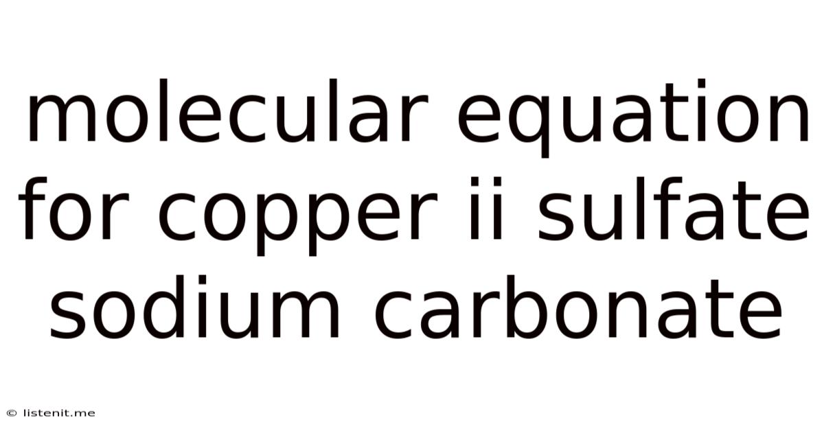 Molecular Equation For Copper Ii Sulfate Sodium Carbonate