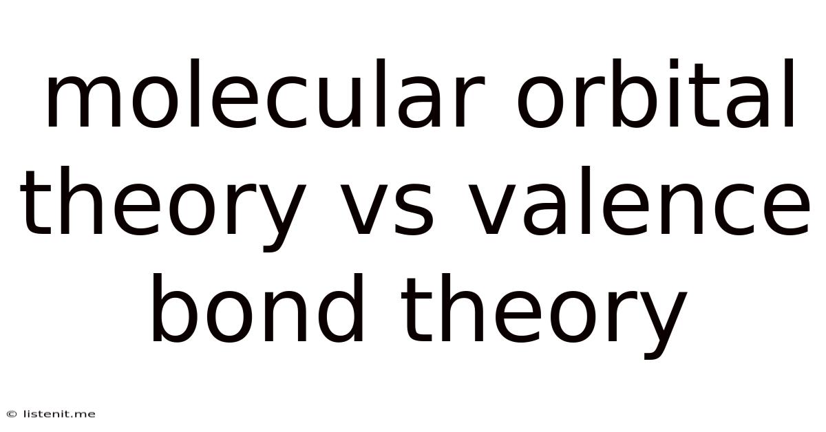 Molecular Orbital Theory Vs Valence Bond Theory