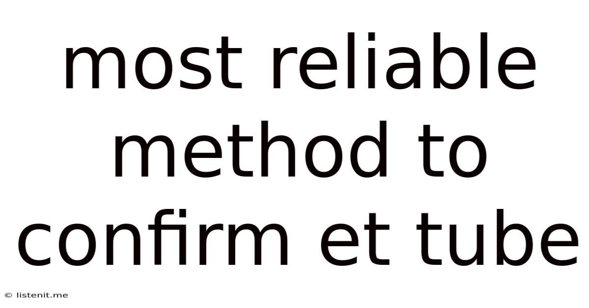 Most Reliable Method To Confirm Et Tube