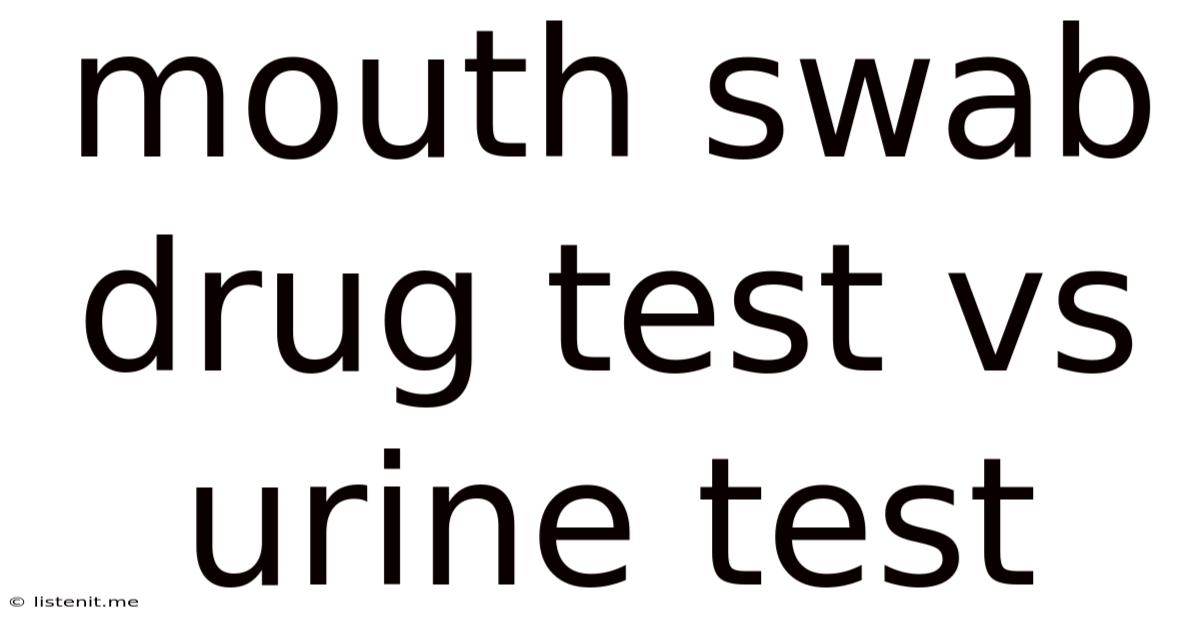 Mouth Swab Drug Test Vs Urine Test