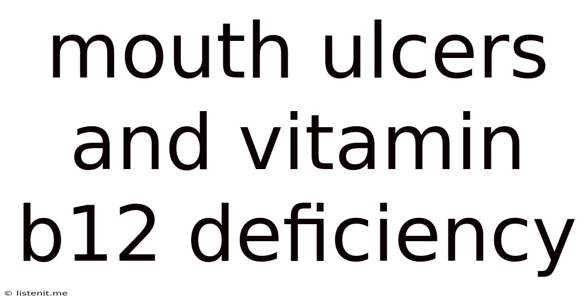 Mouth Ulcers And Vitamin B12 Deficiency