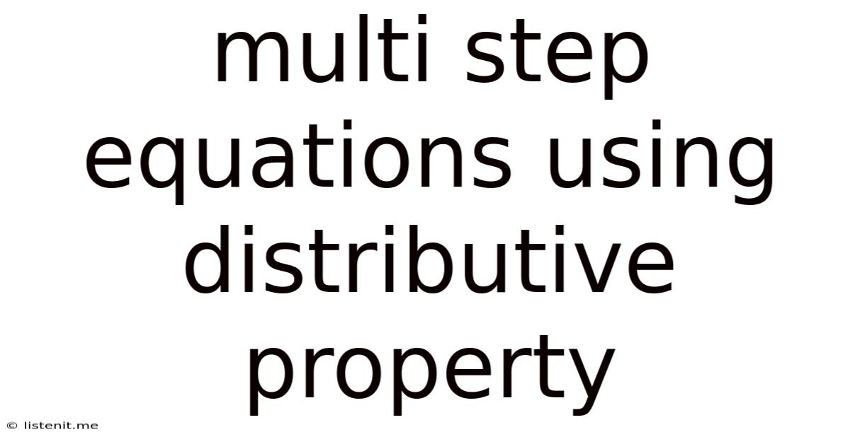 Multi Step Equations Using Distributive Property