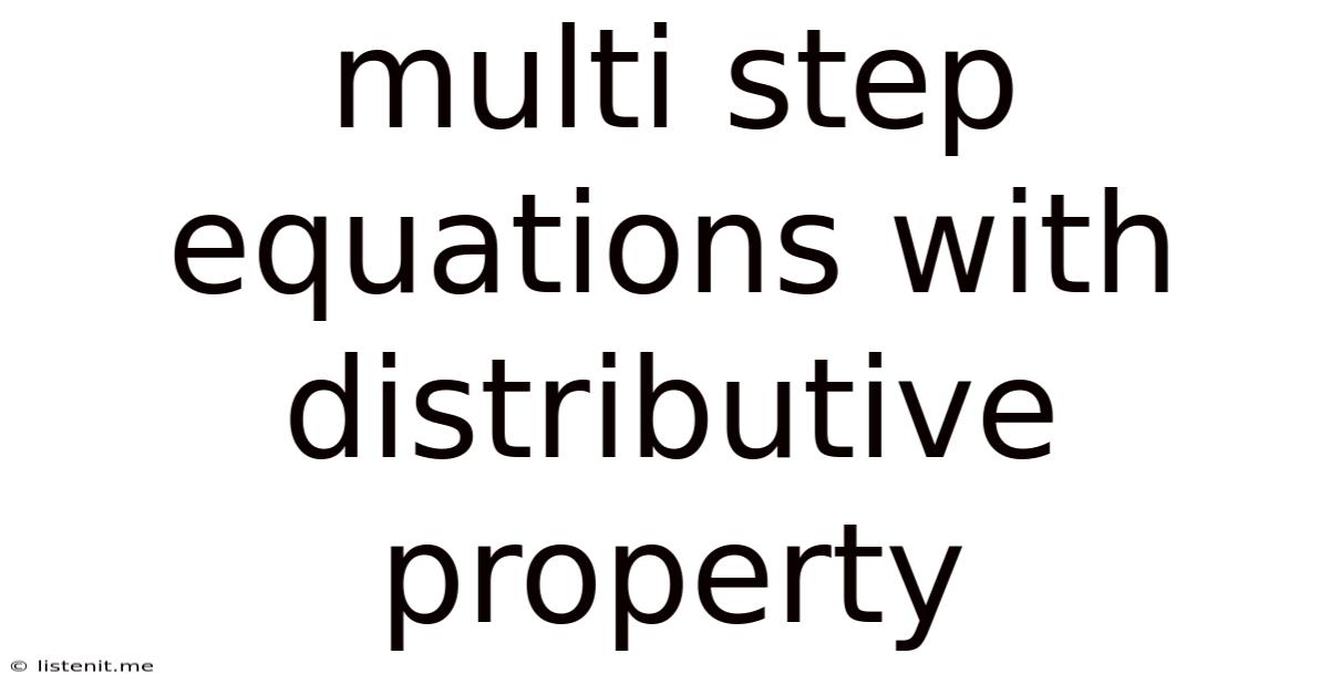 Multi Step Equations With Distributive Property