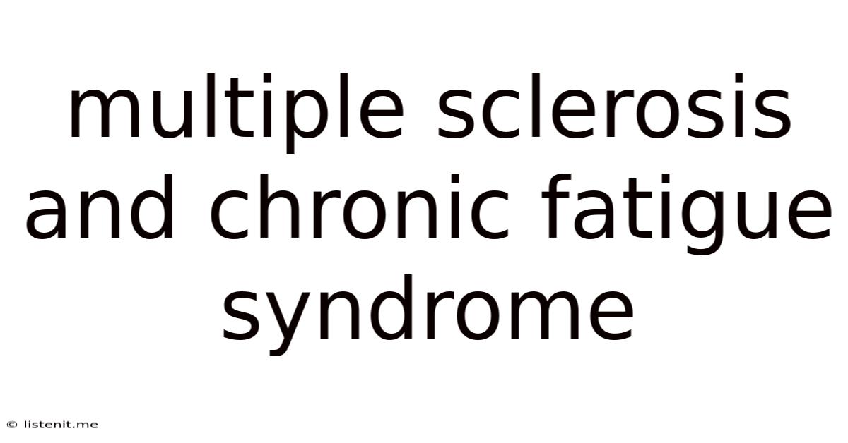 Multiple Sclerosis And Chronic Fatigue Syndrome