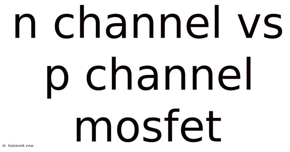 N Channel Vs P Channel Mosfet