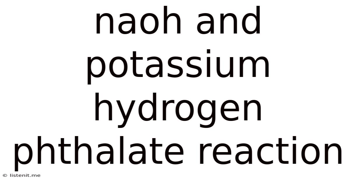 Naoh And Potassium Hydrogen Phthalate Reaction