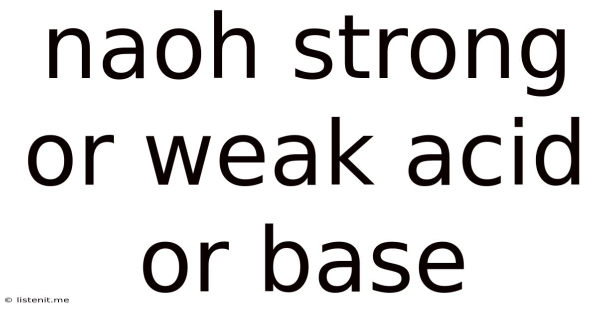 Naoh Strong Or Weak Acid Or Base