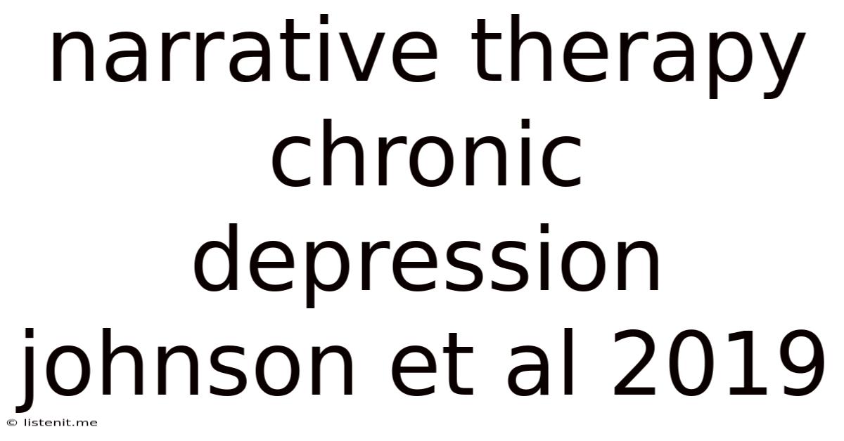 Narrative Therapy Chronic Depression Johnson Et Al 2019
