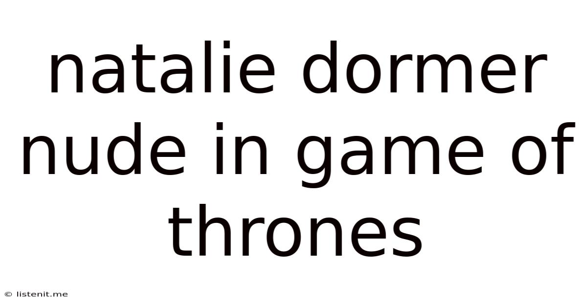 Natalie Dormer Nude In Game Of Thrones