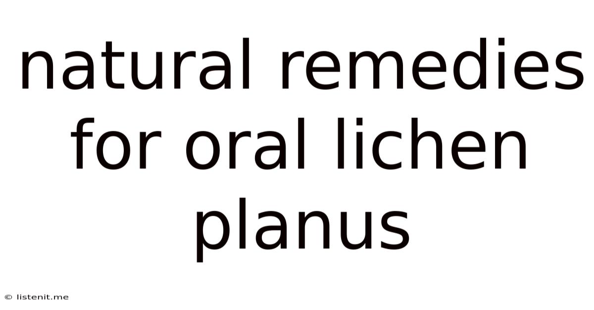 Natural Remedies For Oral Lichen Planus