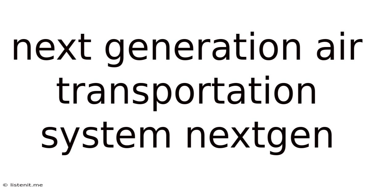 Next Generation Air Transportation System Nextgen