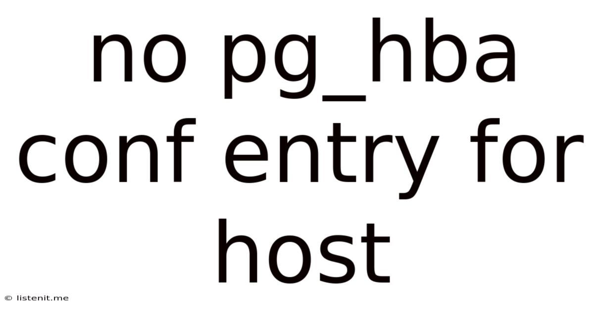 No Pg_hba Conf Entry For Host