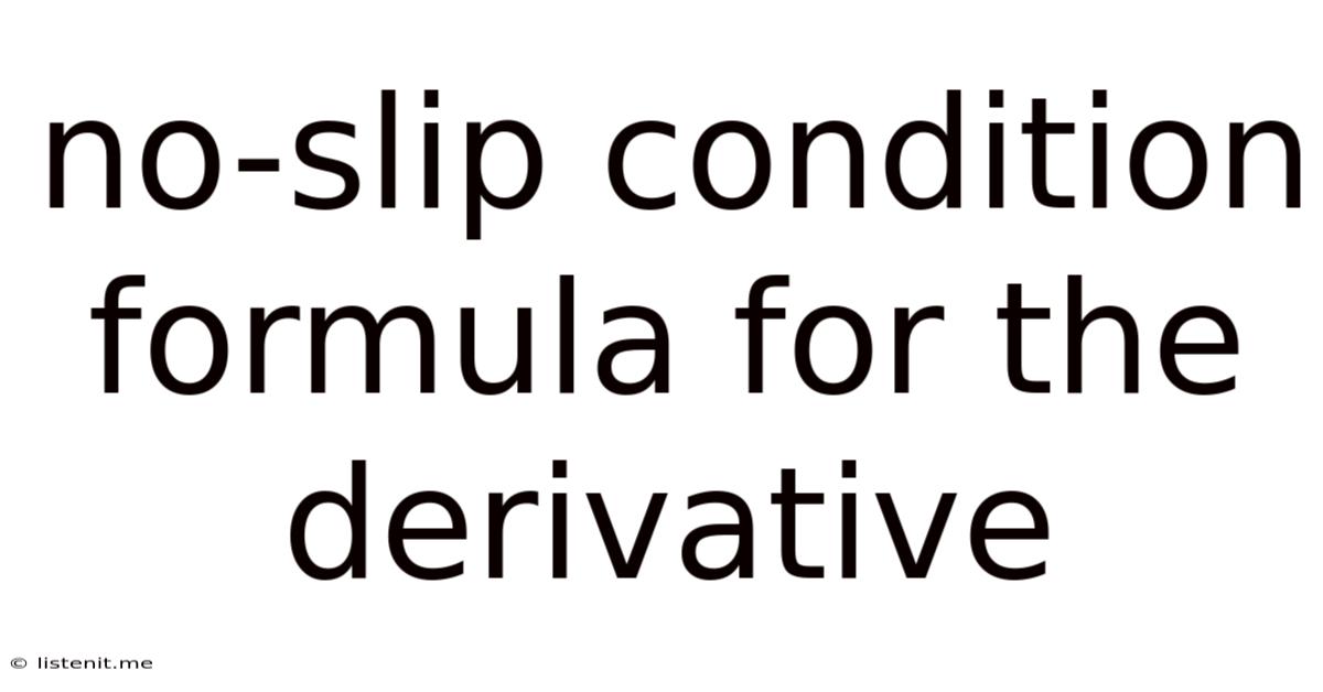 No-slip Condition Formula For The Derivative