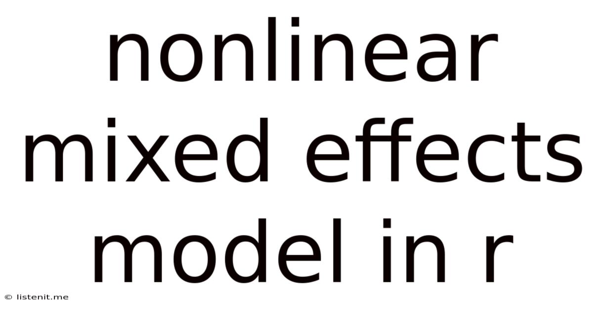 Nonlinear Mixed Effects Model In R