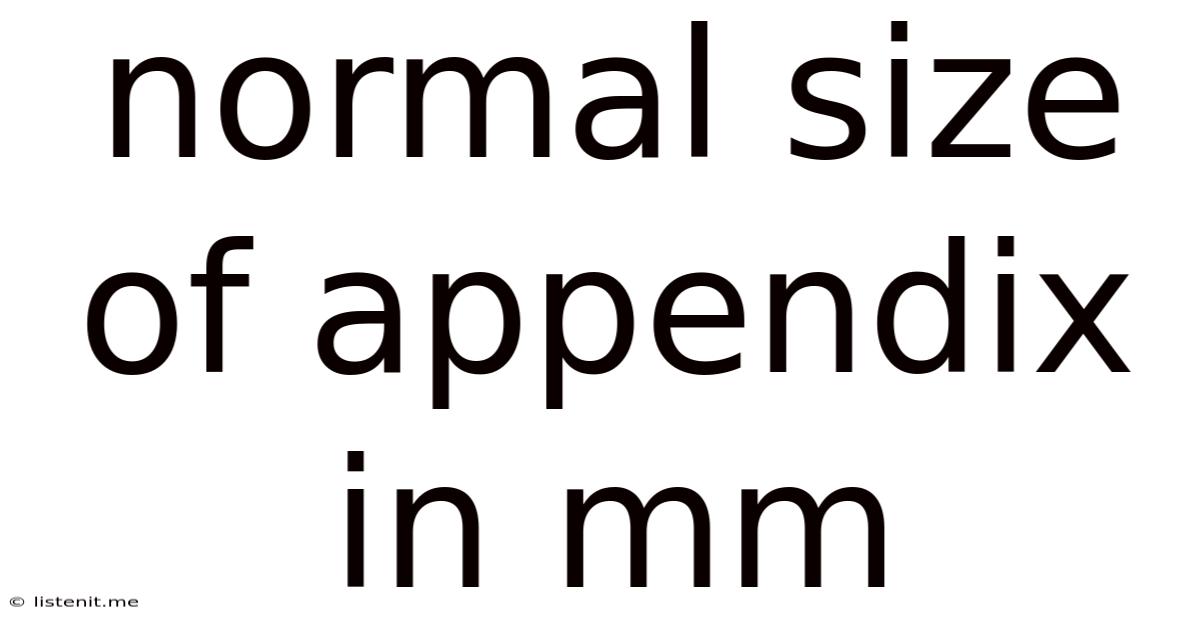Normal Size Of Appendix In Mm