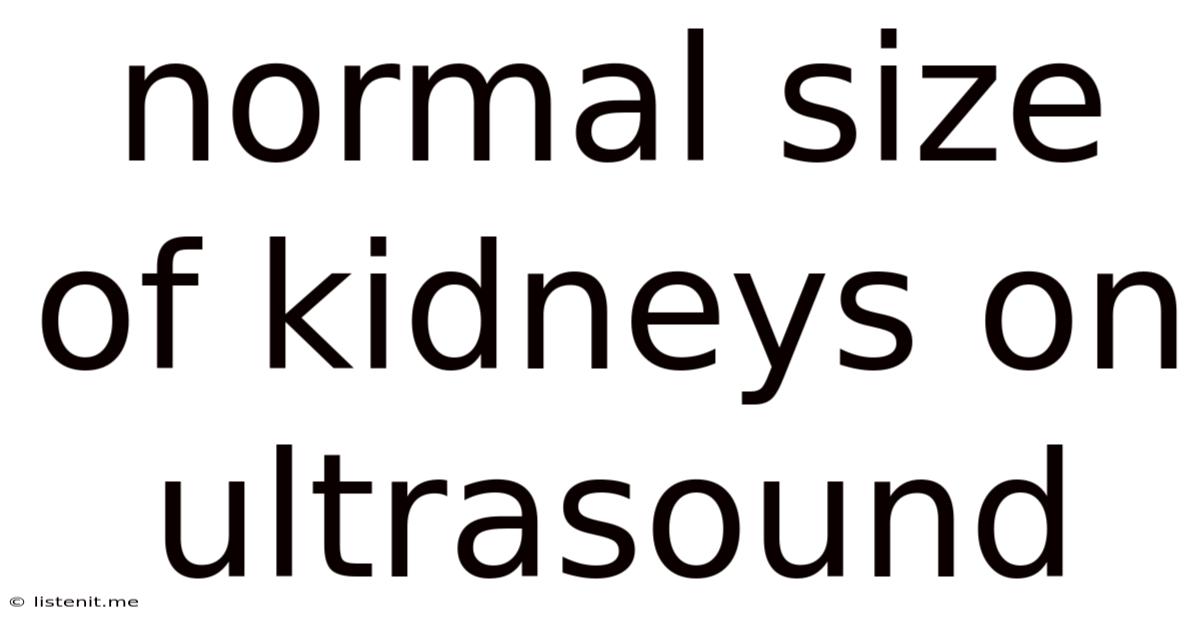 Normal Size Of Kidneys On Ultrasound