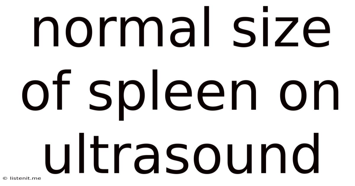 Normal Size Of Spleen On Ultrasound