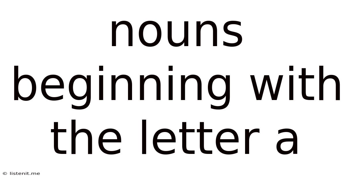 Nouns Beginning With The Letter A