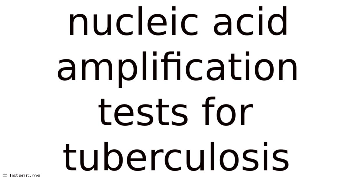Nucleic Acid Amplification Tests For Tuberculosis