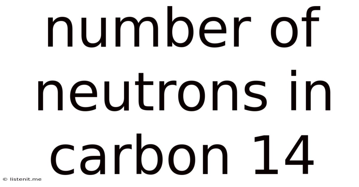 Number Of Neutrons In Carbon 14