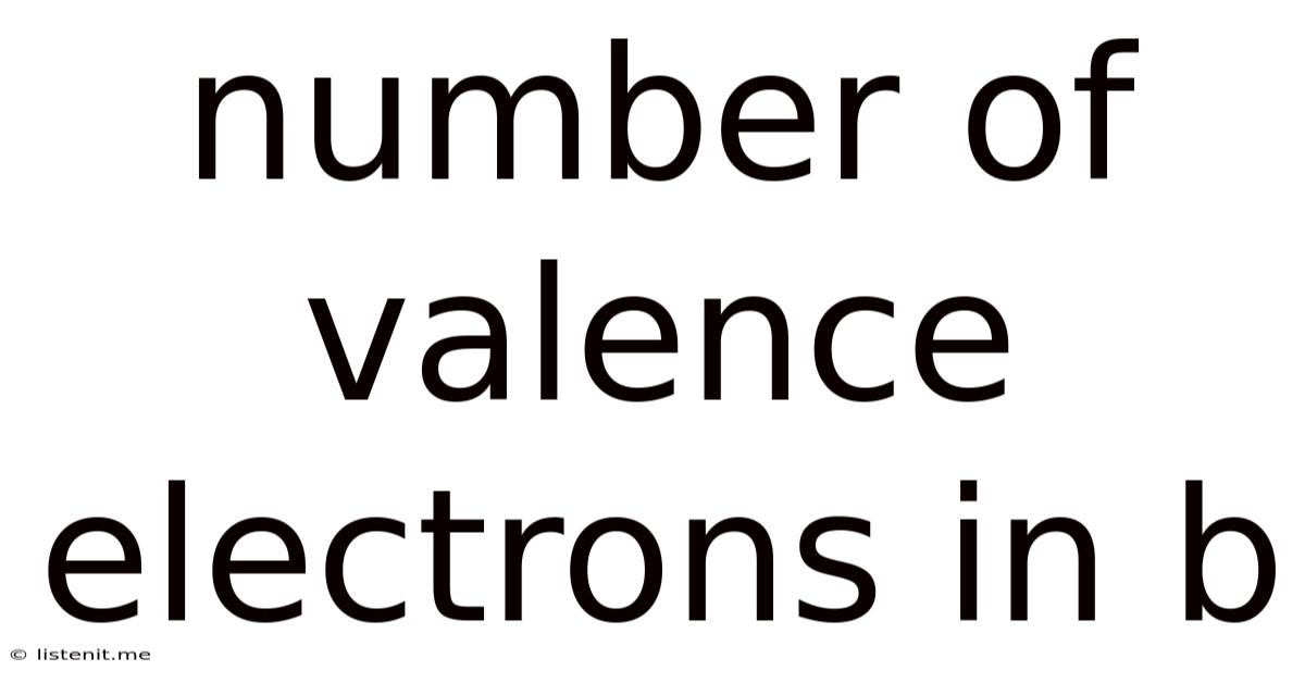 Number Of Valence Electrons In B