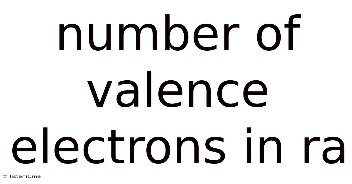 Number Of Valence Electrons In Ra
