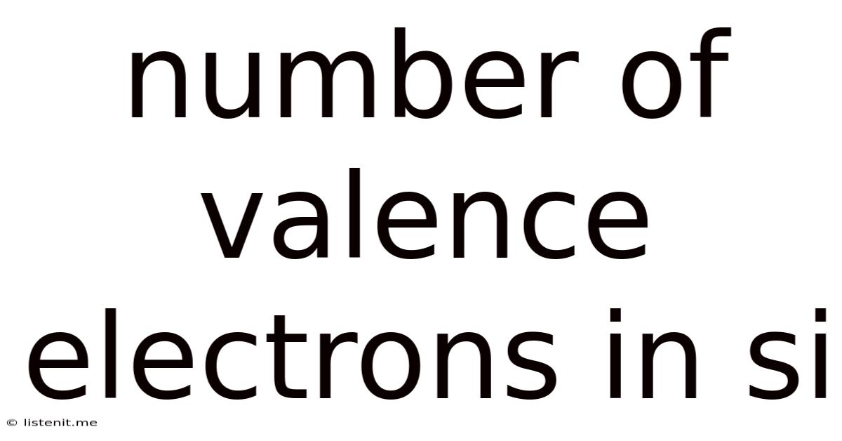 Number Of Valence Electrons In Si