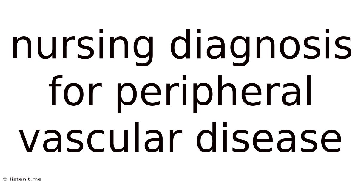 Nursing Diagnosis For Peripheral Vascular Disease