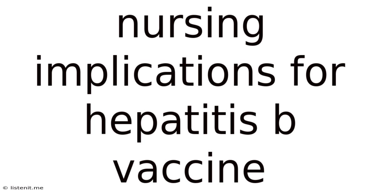 Nursing Implications For Hepatitis B Vaccine
