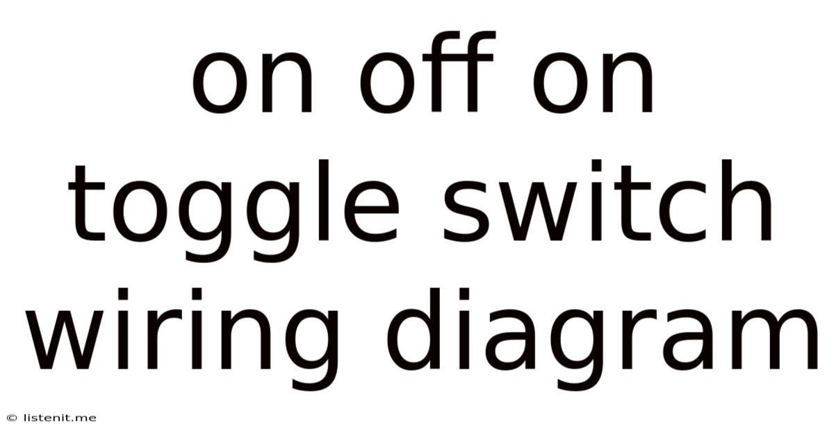 On Off On Toggle Switch Wiring Diagram