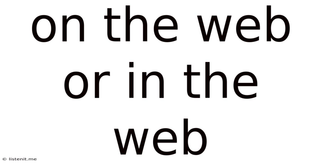 On The Web Or In The Web