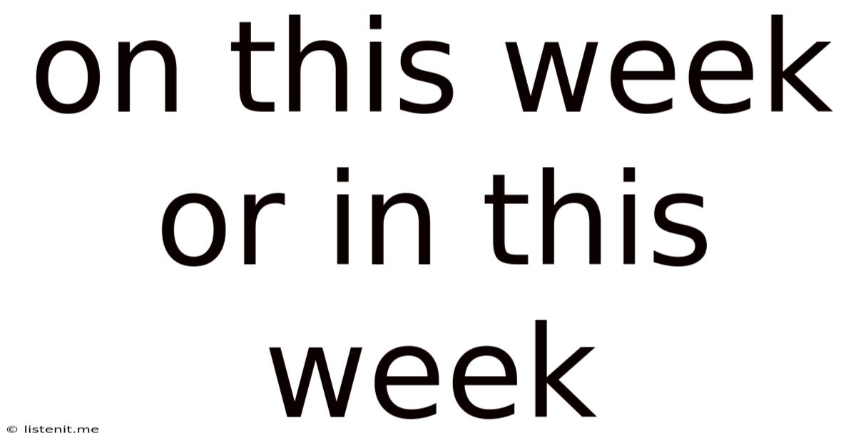 On This Week Or In This Week
