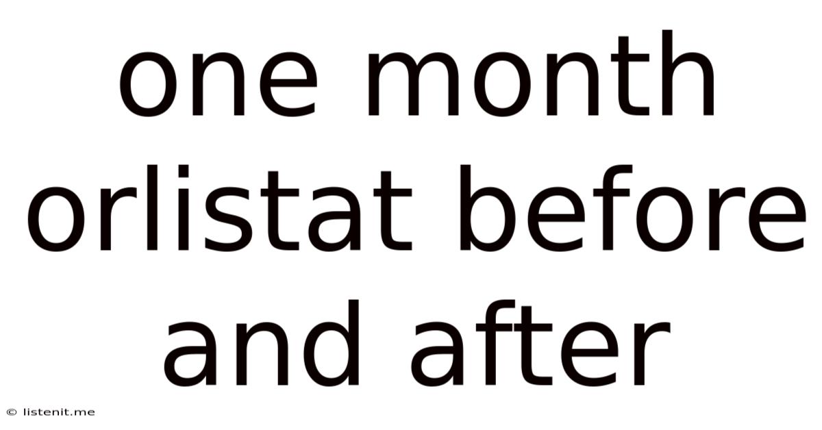 One Month Orlistat Before And After